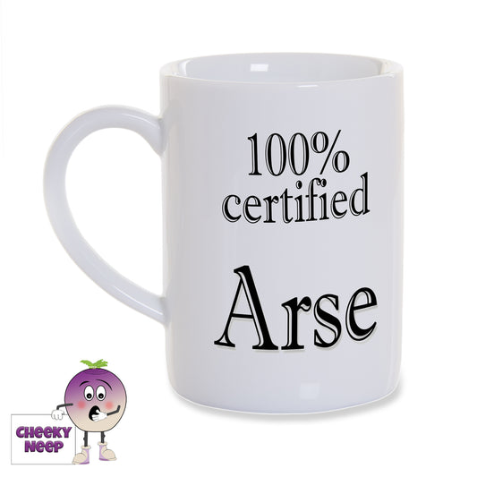 White 8oz porcelain mug with the words "100% certified Arse" printed in black.