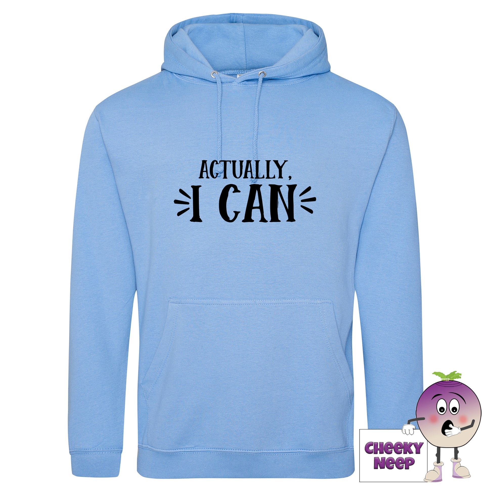 Cornflower blue hoodie with slogan "actually I can" printed on the front as produced by Cheekyneep.com