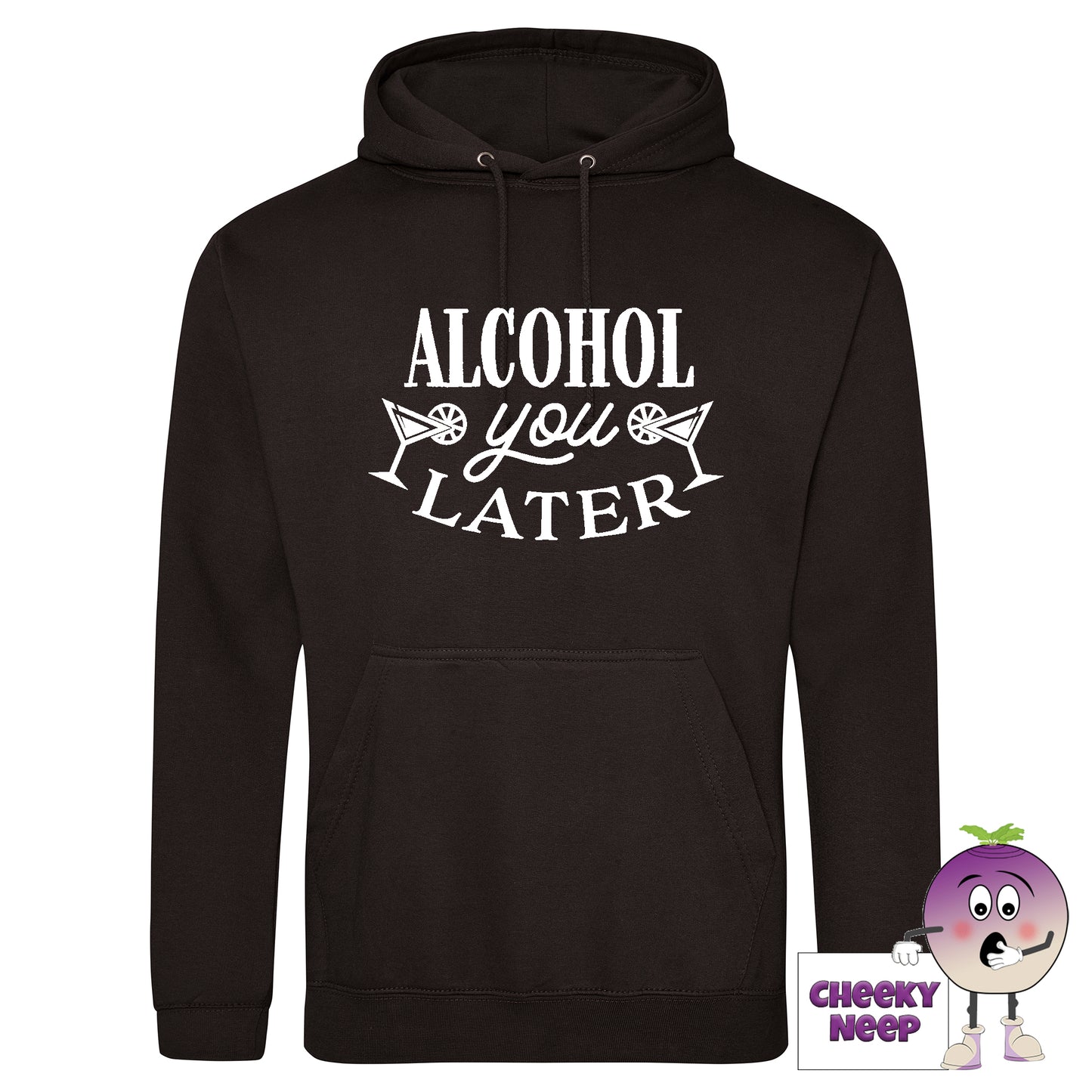 Alcohol You Later hoodie