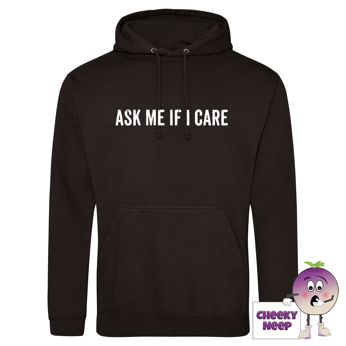 Black hoodie with slogan "Ask me if I care" as produced by cheekyneep.com