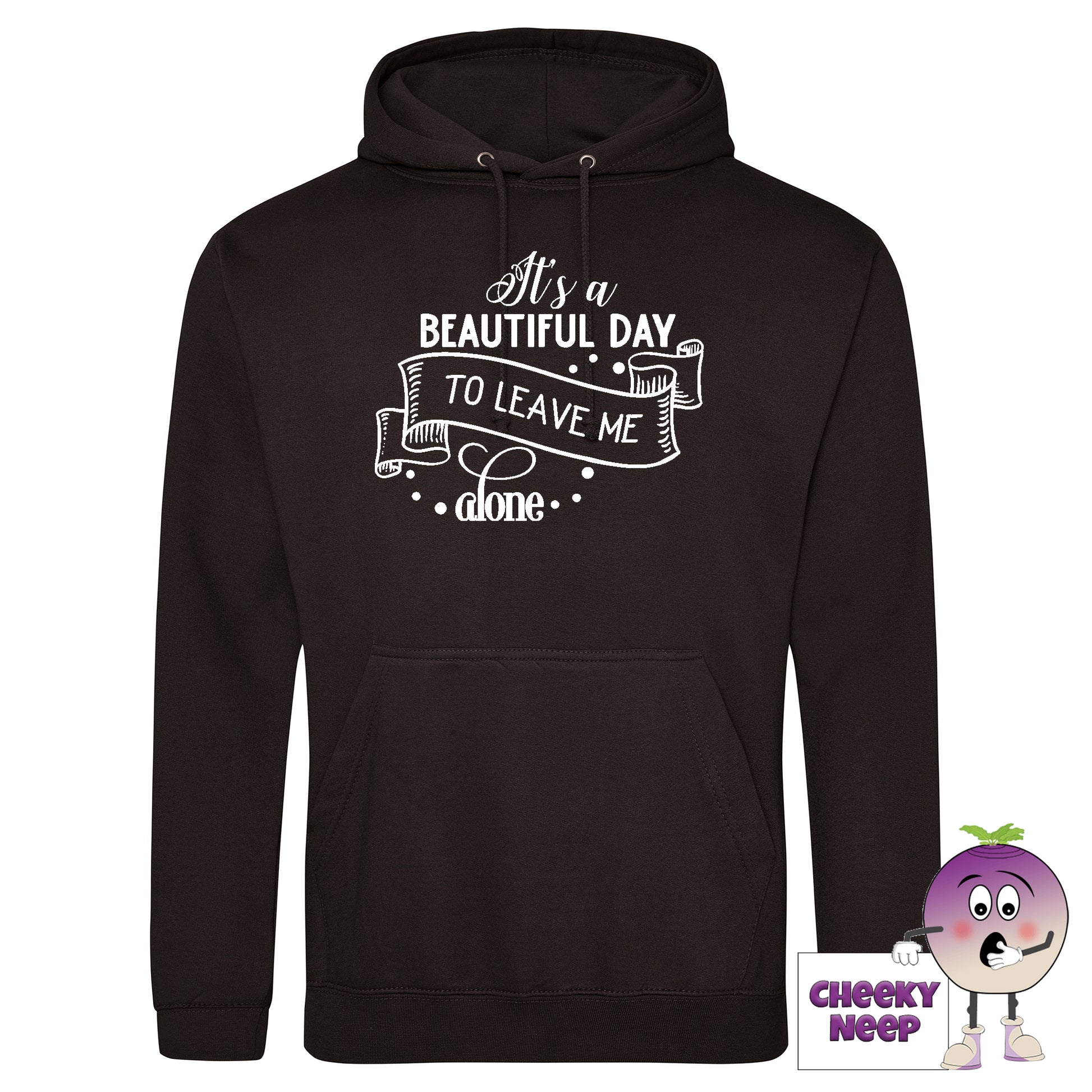 Black hoodie with slogan "It's a beautiful day to leave me alone" as produced by cheekyneep.com
