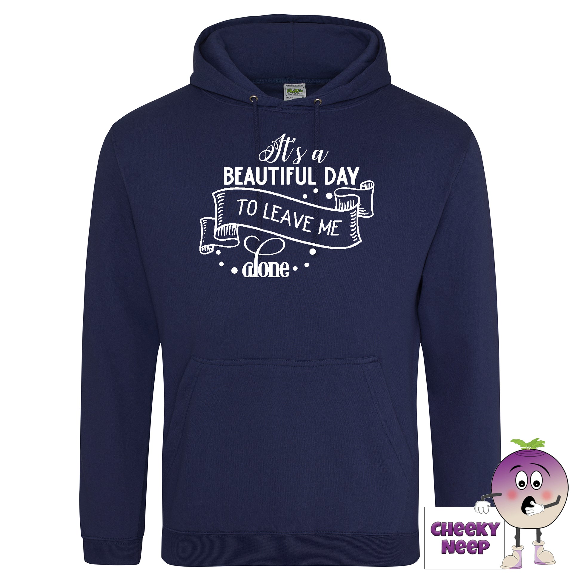 Navy blue hoodie with slogan "It's a beautiful day to leave me alone" as produced by cheekyneep.com