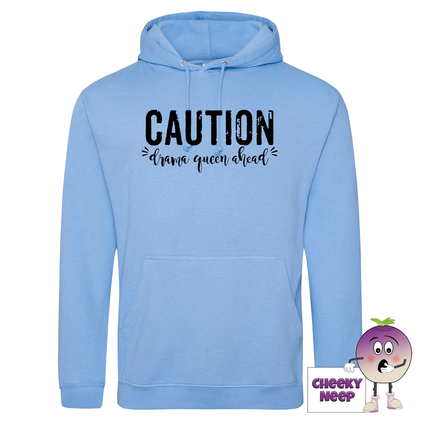 Cornflower blue hoodie with slogan "Caution Drama Queen Ahead" as produced by cheekyneep.com