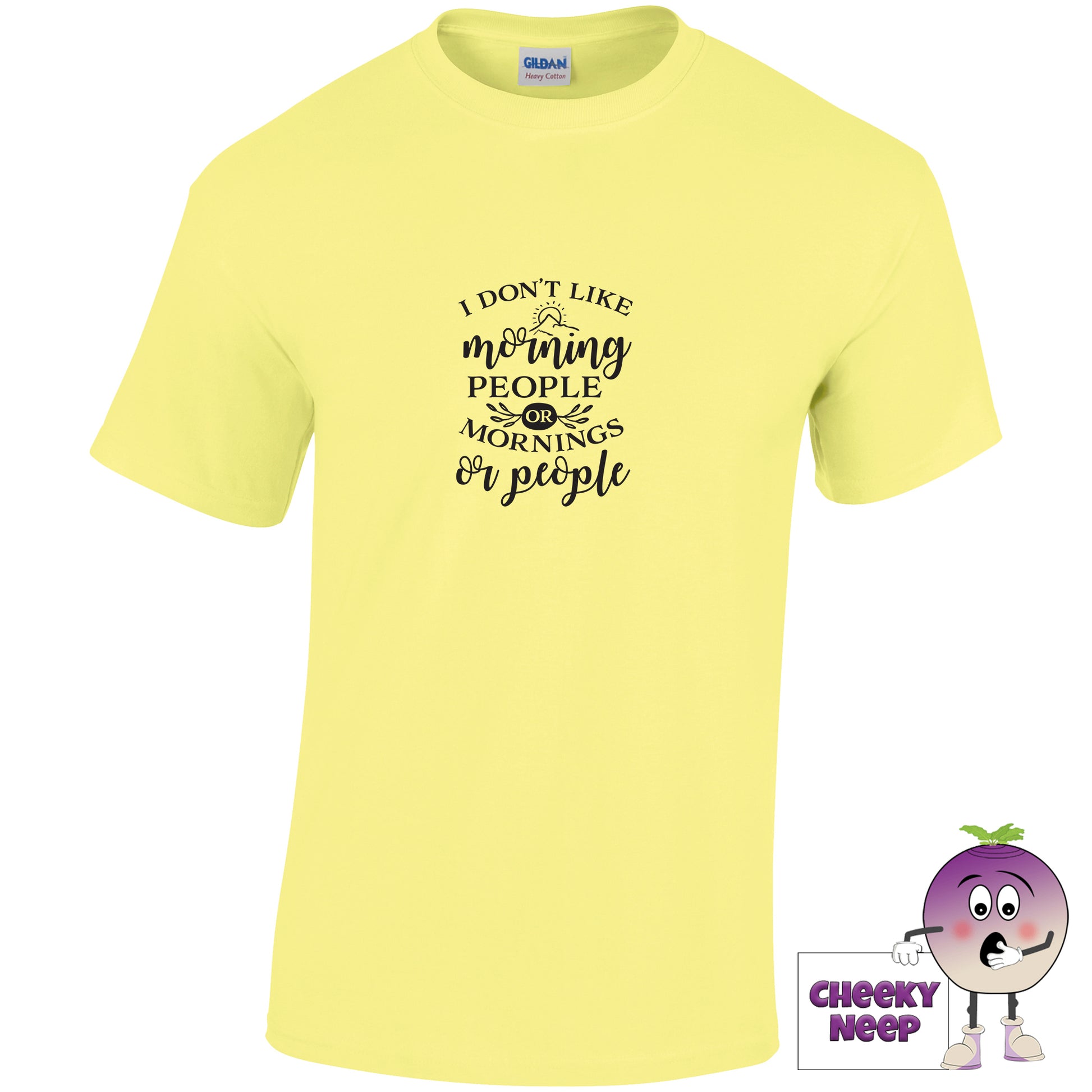 Cornsilk yellow with the slogan i dont like morning people or mornings or people printed on the front