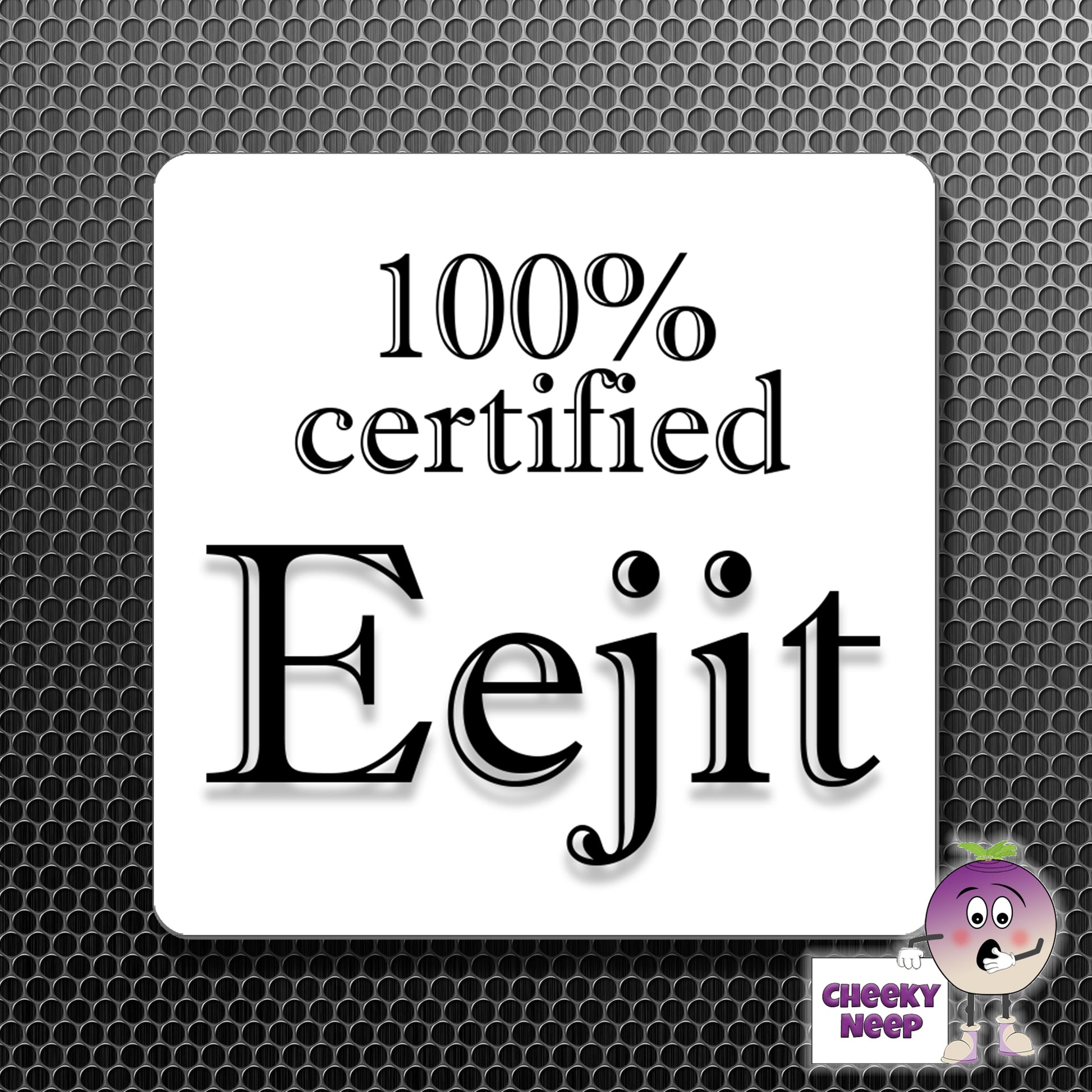 square fridge magnet with the words "100% certified Eejit" printed.