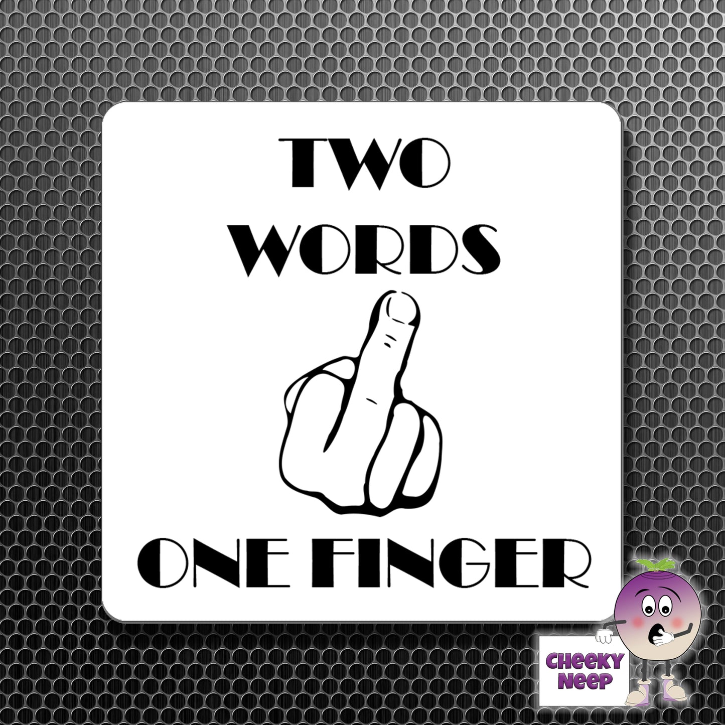 square fridge magnet with the words "Two words one finger" printed.