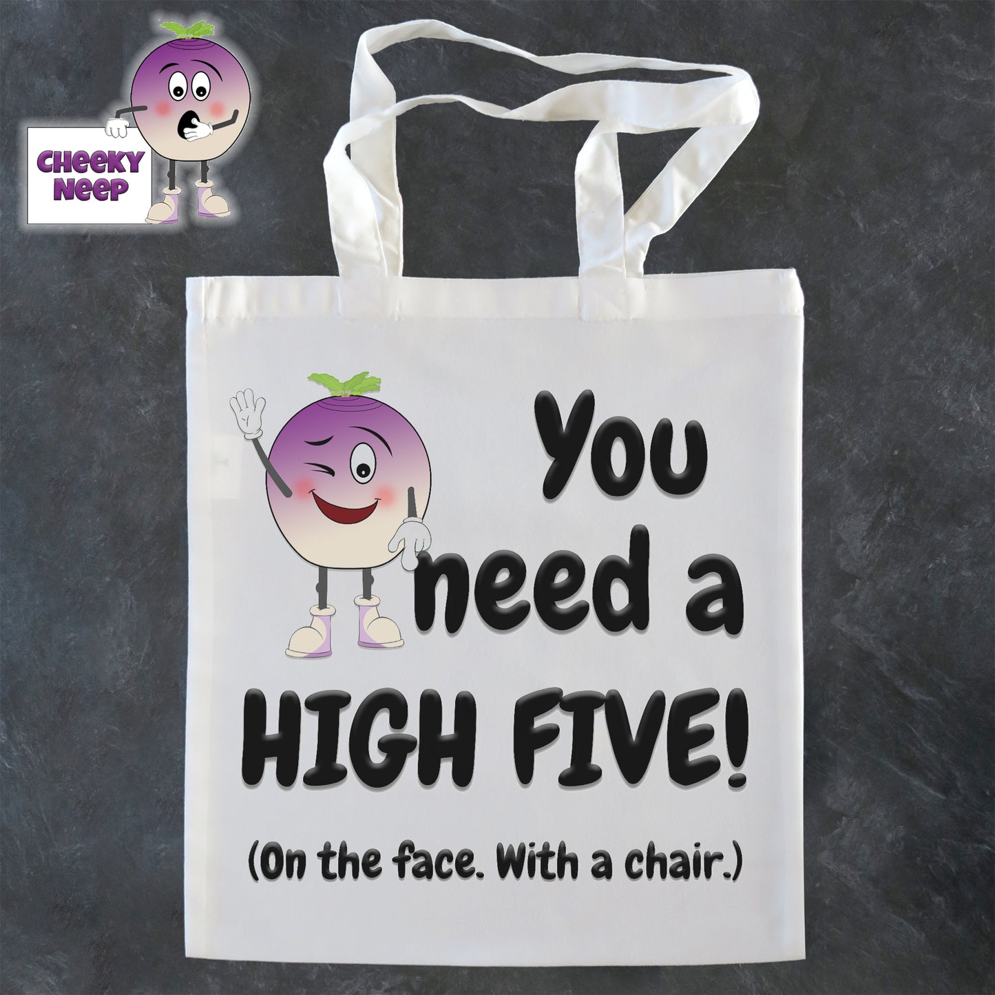 Tote Shopping bag in white with the words "You need a HIG FIVE! (on the face. With a chair.)" printed on the bag