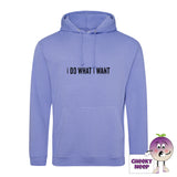 True violet  hoodie with the slogan I do what I want printed on the front from Cheekyneep.com