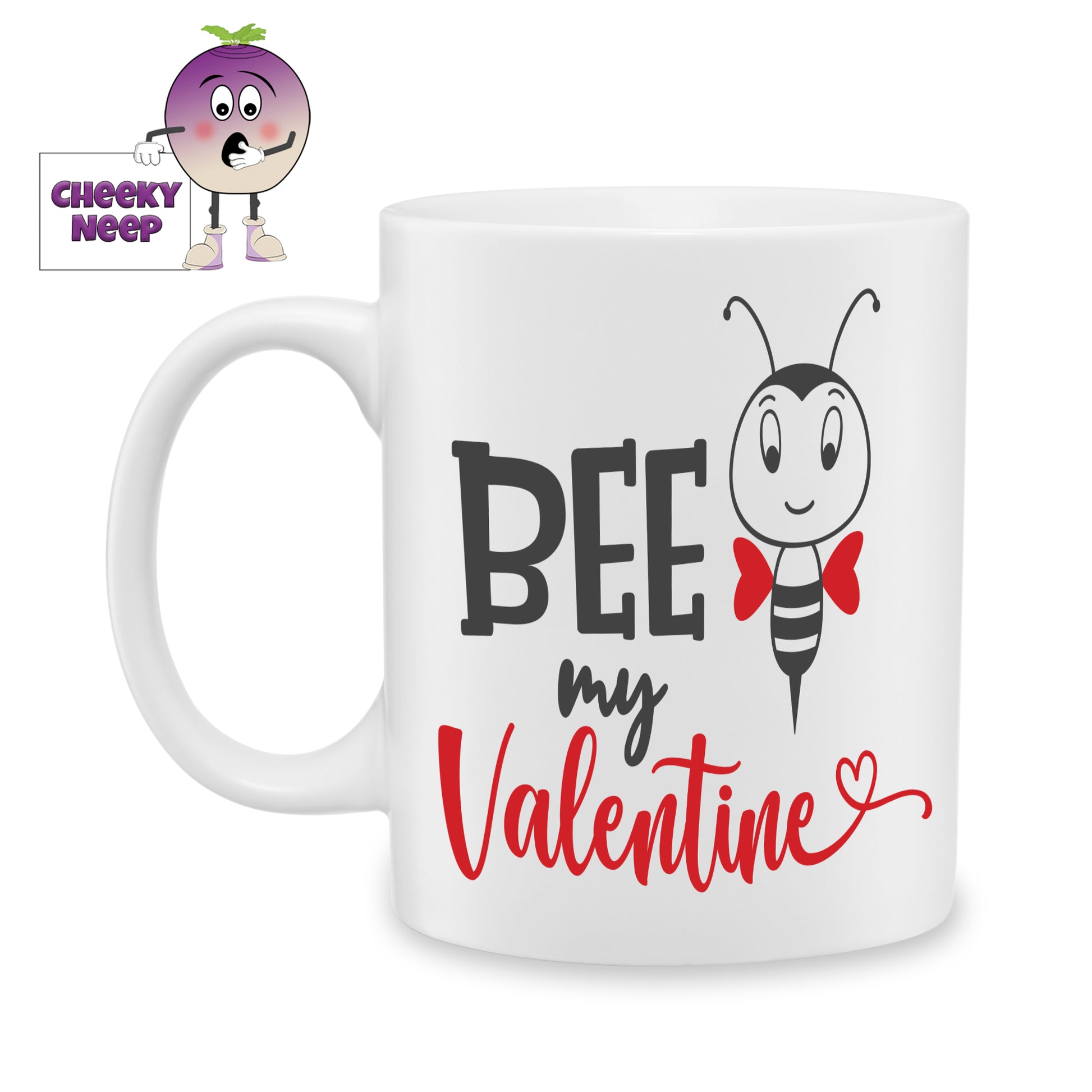 White ceramic mug with the words "Bee my valentine" and the picture of a bee with two red wings as produced by Cheekyneep.com