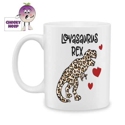 white ceramic mug with a picture of a dinosaur that is in leopard print and the words "Lovasaurs Rex" printed on the mug. Mug as produced by Cheekyneep.com