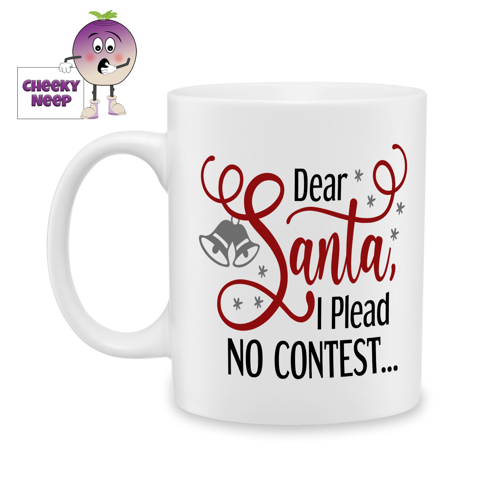 10oz ceramic mug with the text "Dear Santa, I plead no contest" printed on the mug