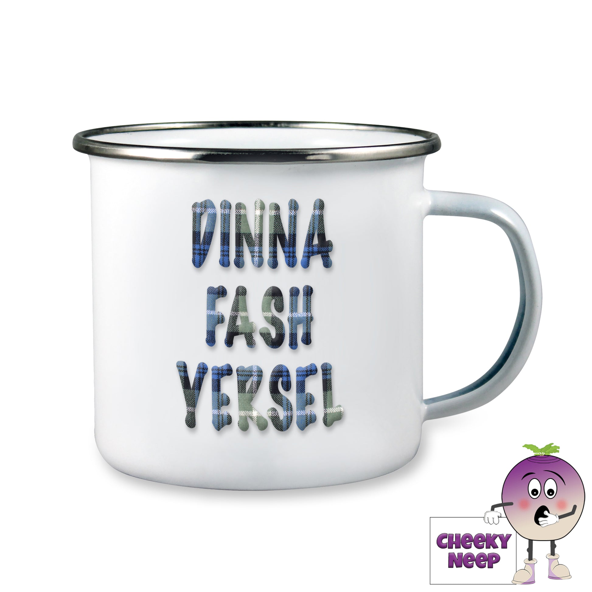 10oz white enamel camping mug with the words "Dinna Fash Yersel" written in blue tartan