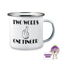 10oz white enamel camping mug with a picture of a hand with one finger raised. Above the picture are the words 