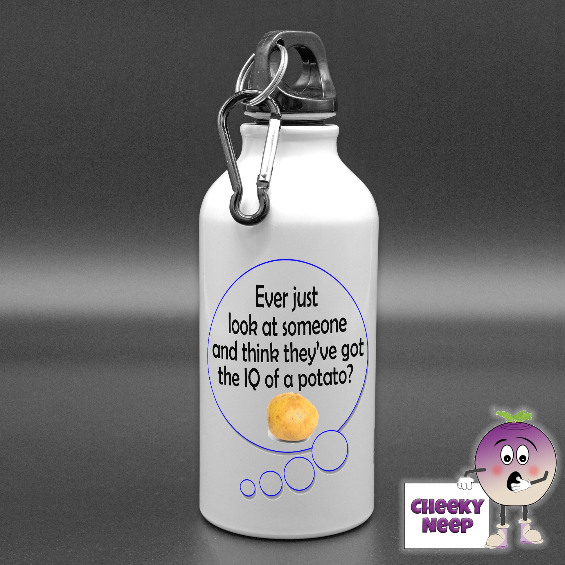 400ml White aluminium sports water bottle with a speech bubble with the words "Ever just look at someone and think they've got the IQ of a potato" printed in the bubble. 