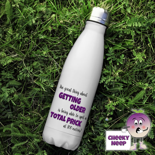 500ml thermal insulated white flask with the words "The great thing about GETTING OLDER is being able to spot a TOTAL PRICK at 100 metres!" printed on the flask 