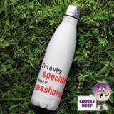 500ml thermal insulated white flask with the words "I'm a very special kind of asshole" printed on the flask 