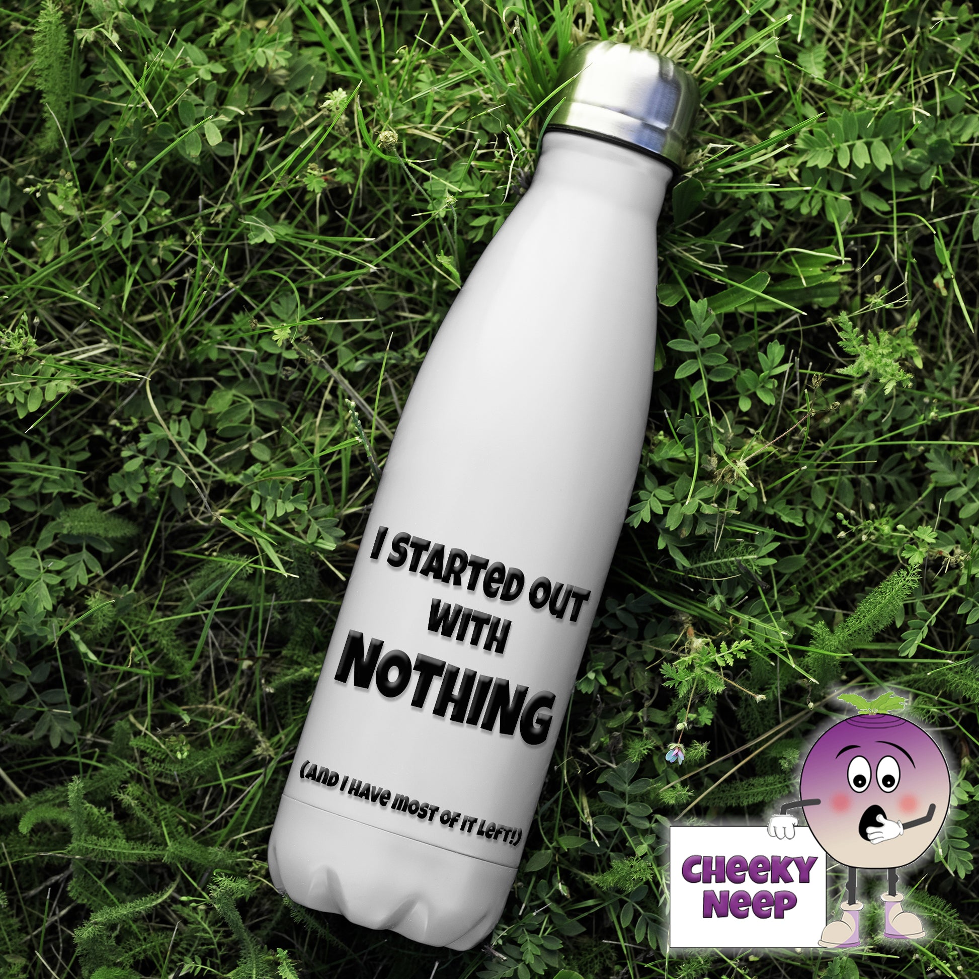 500ml thermal insulated white flask with the words "I started out with nothing (and I have most of it left)" printed on the flask 