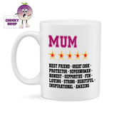 Standard white ceramic mug with the slogan ""Mum ***** Best Friend - Great Cook - Protector - Superwoman - Honest - Supportive - Fun - Loving - Strong - Beautiful - Inspirational - Amazing" printed on the mug as supplied by Cheekyneep.com