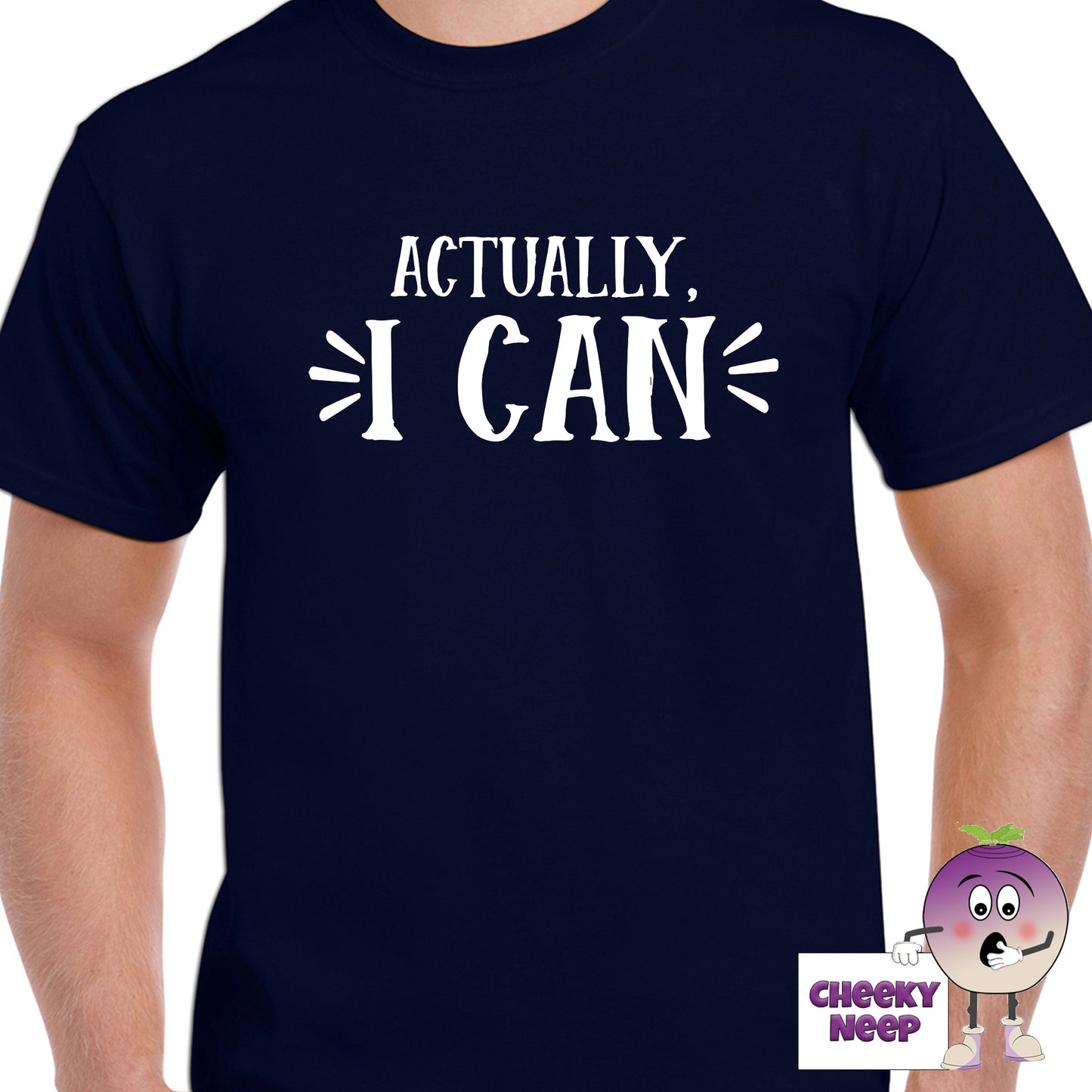 mens navy t-shirt with the slogan "Actually I Can" printed on the front of the tee as produced by Cheekyneep.com