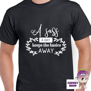 Black mens tee with the slogan "A sass a day keeps the basics away" printed on the tee
