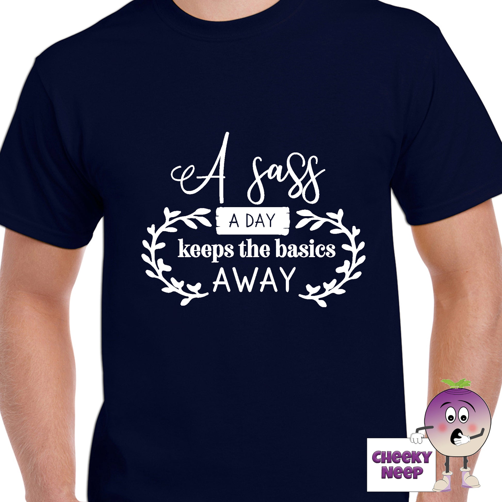 Navy mens tee with the slogan "A sass a day keeps the basics away" printed on the tee