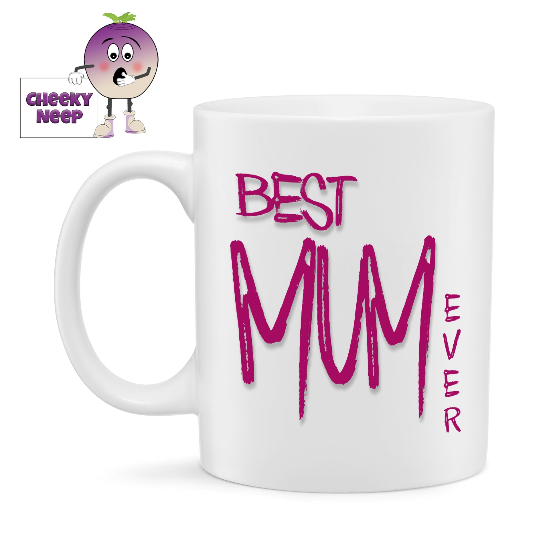 White ceramic mug with the slogan "Best Mum Ever" printed on the mug as supplied by Cheekyneep.com