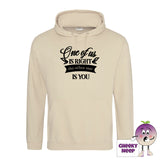 Desert sand hoodie with the slogan One of us is right and the other one is you printed on the front of the hoodie