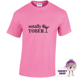 Azalea pink tee with the slogan sotally sober printed on the front