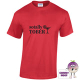 Red tee with the slogan sotally sober printed on the front