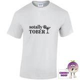 White tee with the slogan sotally sober printed on the front