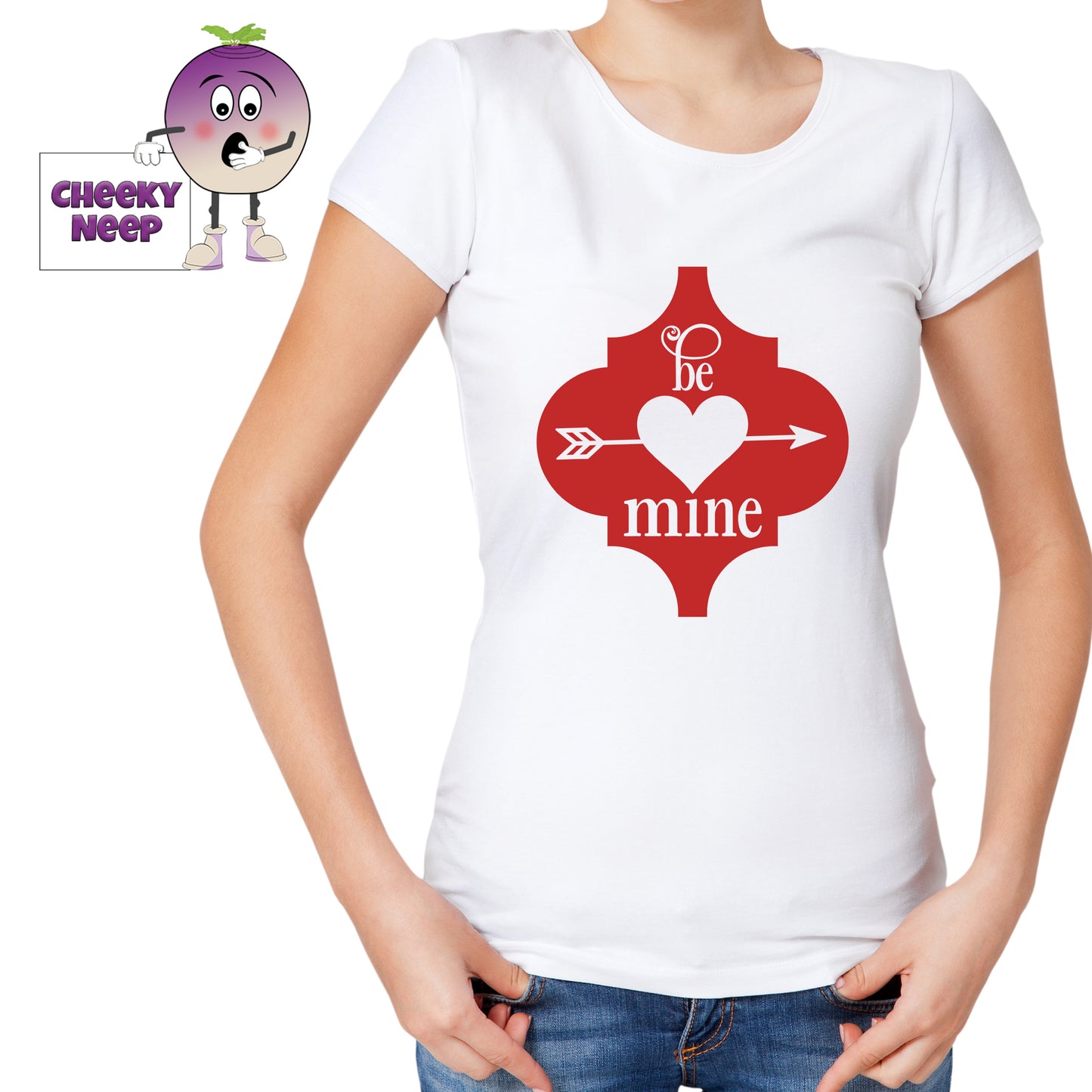 Woman in a white tee with the slogan "Be mine" printed on the tee. Tee as produced by Cheekyneep.com