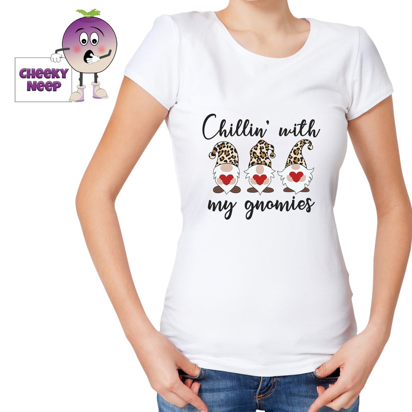 Woman in white t-shirt with the slogan "chillin' with my gnomes" printed on the teeshirt. Tee as produced by Cheekyneep.com