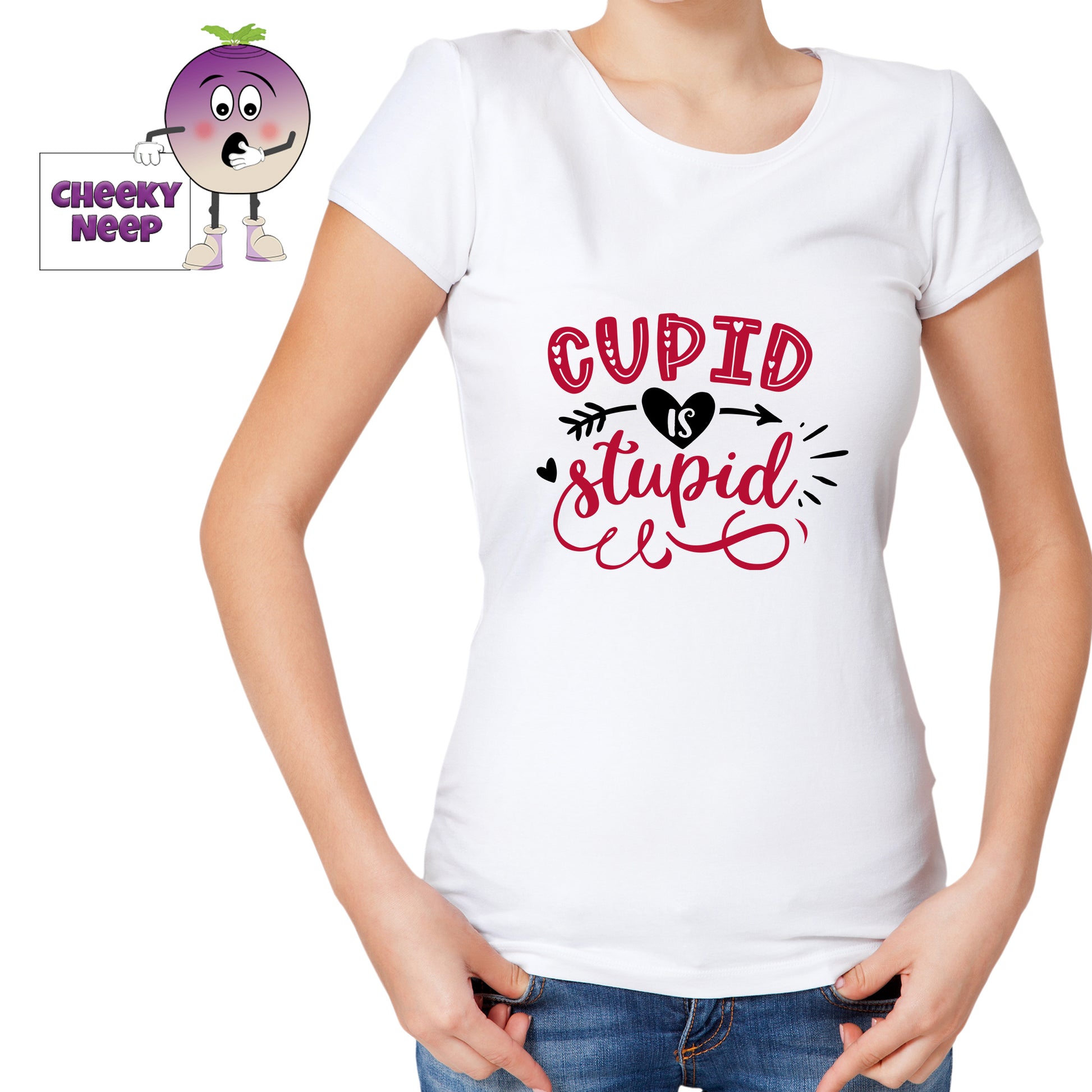 Woman in a white tee with the slogan "Cupid Is Stupid" printed on the tee in black and red. Tee as produced by Cheekyneep.com