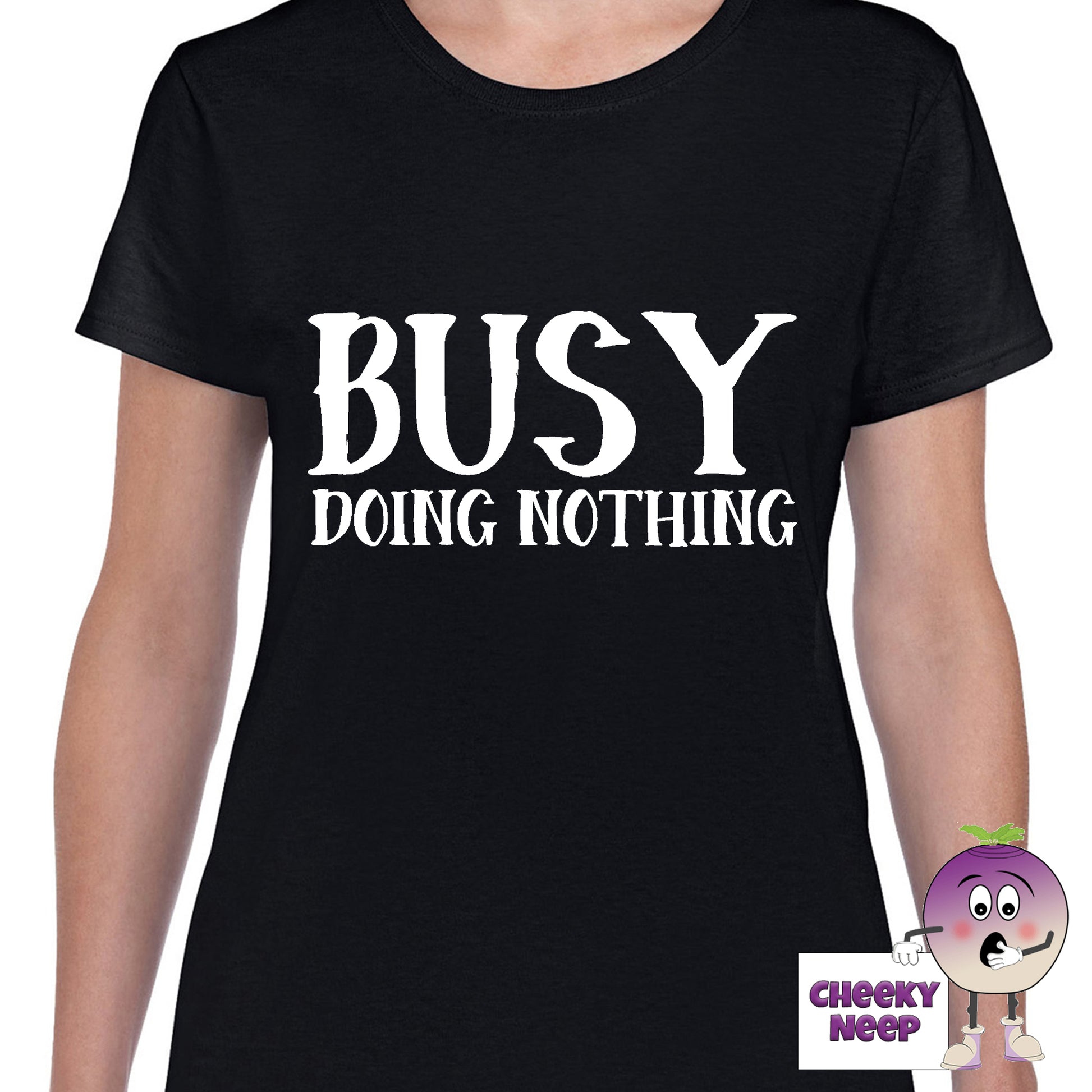 Black womens tee with the slogan "Busy Doing Nothing" printed on the tee