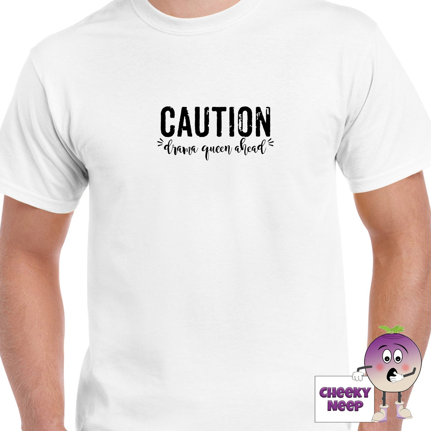 White mens tee with the slogan "Caution Drama Queen Ahead" printed on the tee