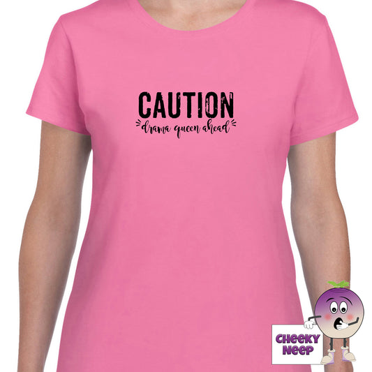 Azalea womens tee with the slogan "Caution Drama Queen Ahead" printed on the tee