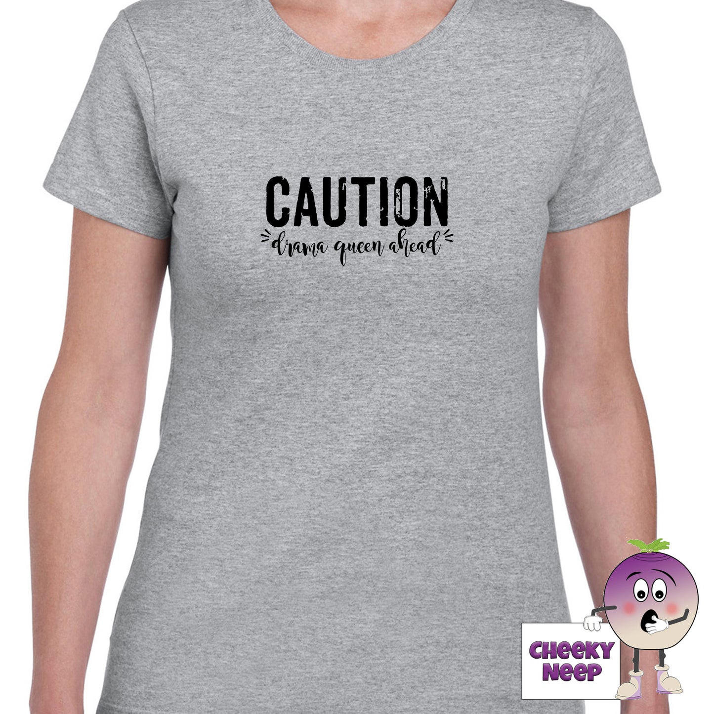 Grey womens tee with the slogan "Caution Drama Queen Ahead" printed on the tee