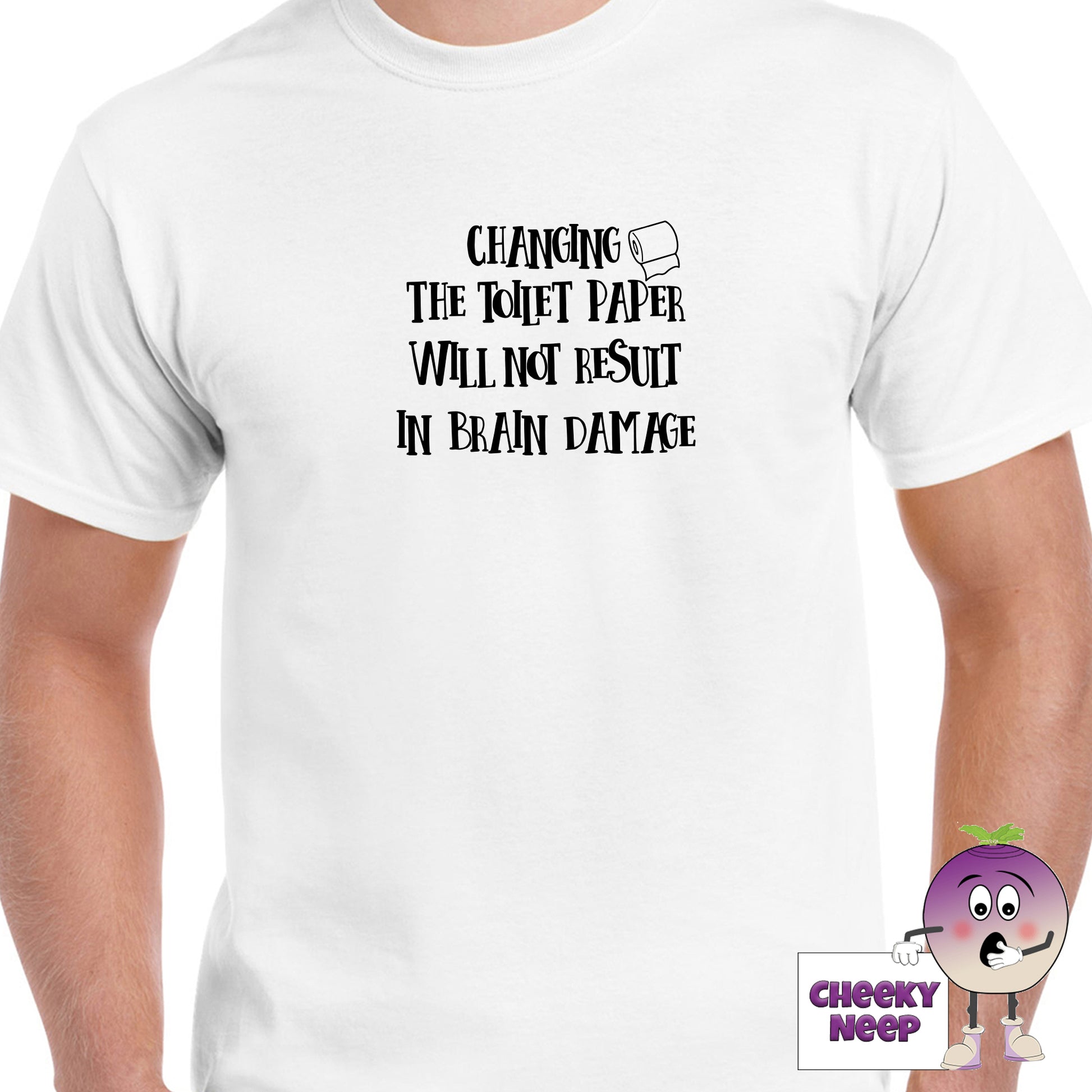 White mens tee with the slogan "Changing the toilet paper will not result in brain damage" printed on the tee