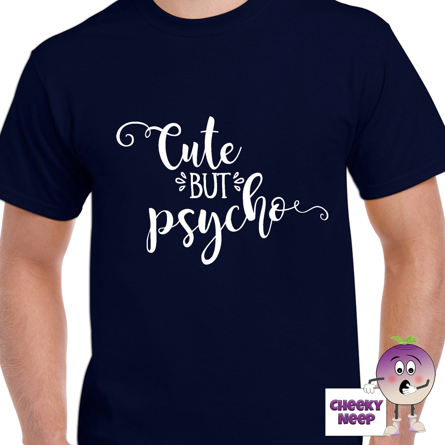 Navy mens tee with the slogan "Cute But Psycho" printed on the tee by Cheekyneep.com