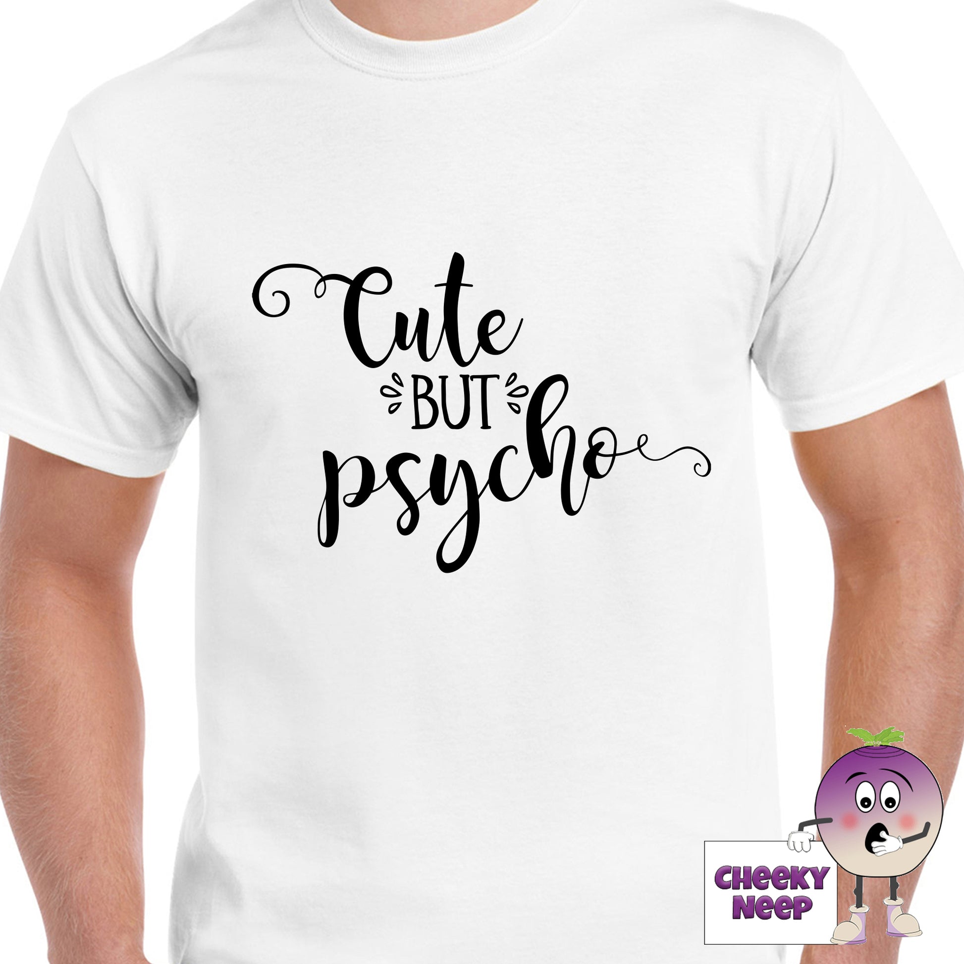 White mens tee with the slogan "Cute But Psycho" printed on the tee by Cheekyneep.com