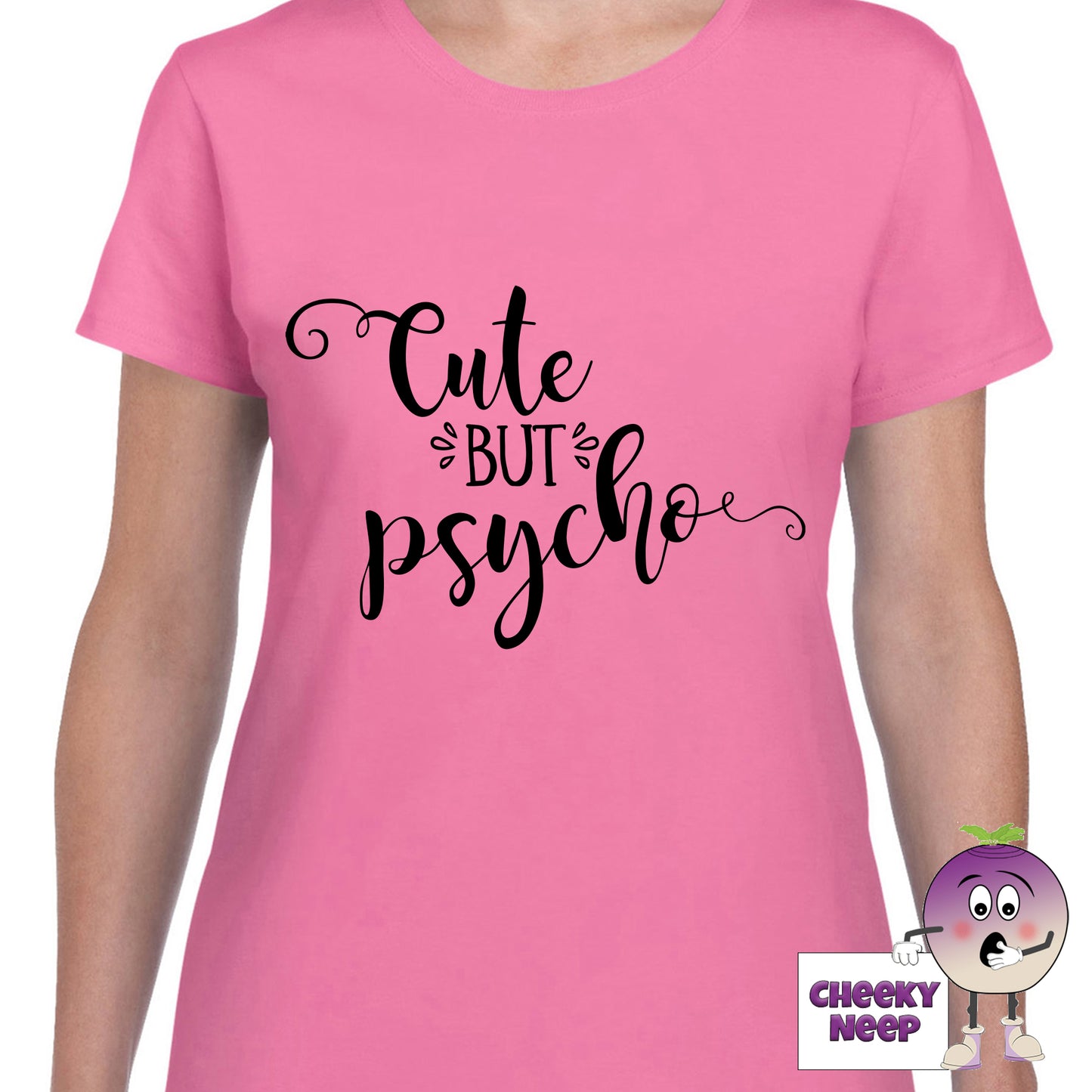 Azalea womens tee with the slogan "Cute But Psycho" printed on the tee by Cheekyneep.com