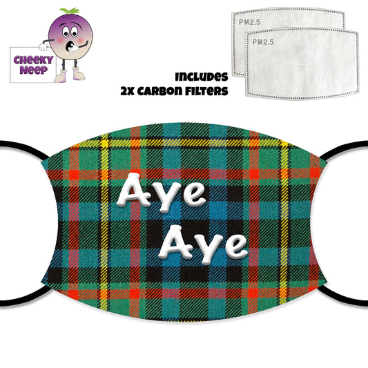 Tartan coloured face cover with the slogan "Aye Aye" printed in white text. Additional picture of two replaceable carbon filters. All as supplied by Cheekyneep.com