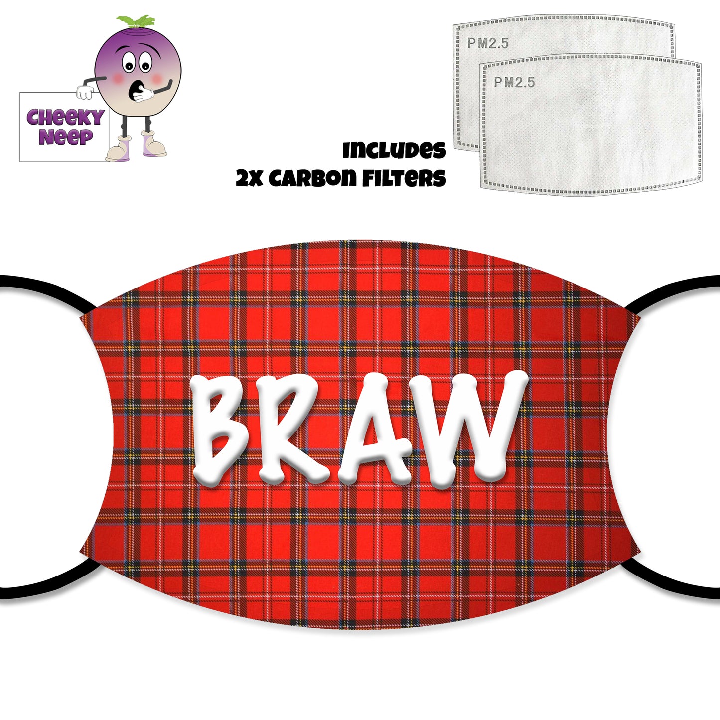 Royal Stewart Red Tartan background with the slogan "Braw" in white text printed on a face cover together with a picture of two carbon filters as produced by Cheekyneep.com