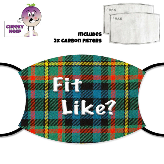 tartan face cover with the slogan "Fit Like?" printed in white text. additional picture of two carbon filters. All as supplied by Cheekyneep.com