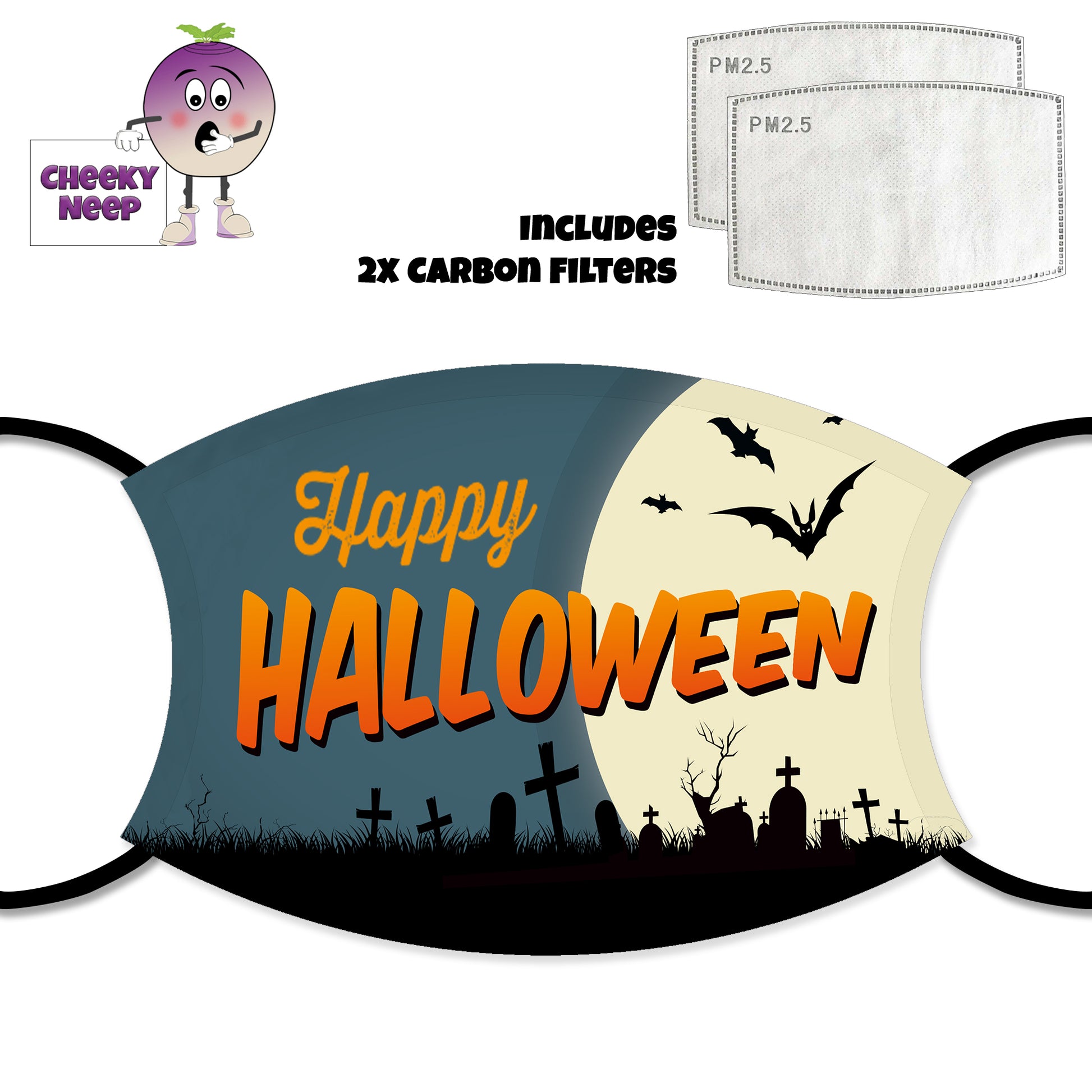 Face cover with a cartoon picture of a graveyard at night with a large moon showing in the right hand side. In the light of the moon are various silhouettes of bats and above the graveyard is the words "Happy Halloween" written in an orange text. Also shown is a picture of the two carbon filters as supplied by Cheekyneep.com