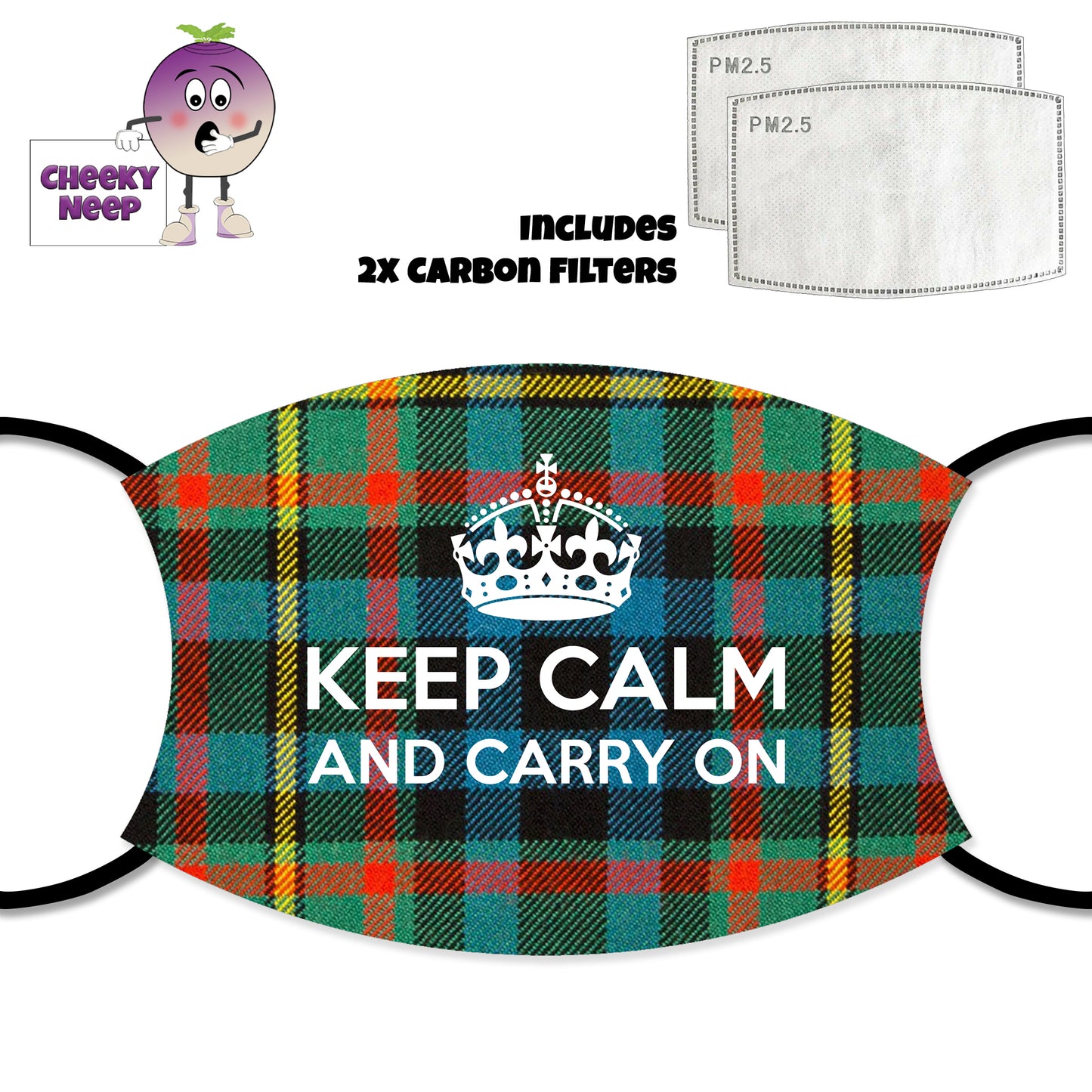 Ghillies Ancient Tartan face cover with the slogan "Keep Calm and Carry On" printed across the cover. Also pictured are two carbon filters. All as supplied by Cheekyneep.com