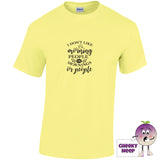 Cornsilk yellow with the slogan i dont like morning people or mornings or people printed on the front