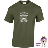 Military green with the slogan i dont like morning people or mornings or people printed on the front