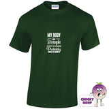 Forrest green tee with the slogan my body is a temple ancient and crumbling probably cursed or haunted printed on the front