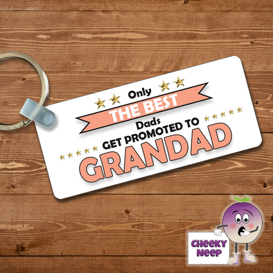 Rectangular Keyring showing "Only the best Dads get promoted.."